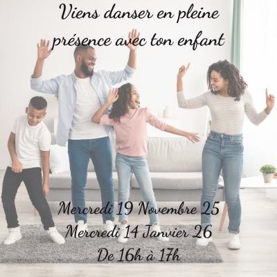Viens danse en pleine présence avec ton enfant